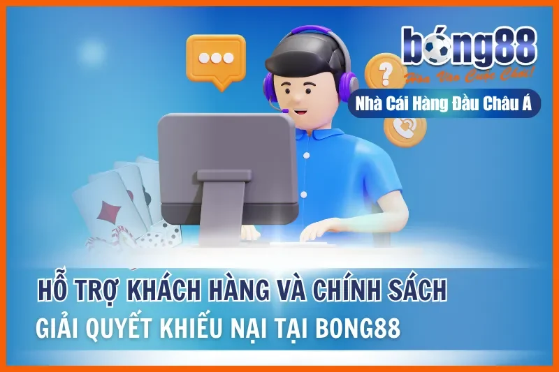Hỗ Trợ Khách Hàng Bong88 Và Chính Sách Giải Quyết Khiếu Nại 7 Hỗ Trợ Khách Hàng Bong88 Và Chính Sách Giải Quyết Khiếu Nại