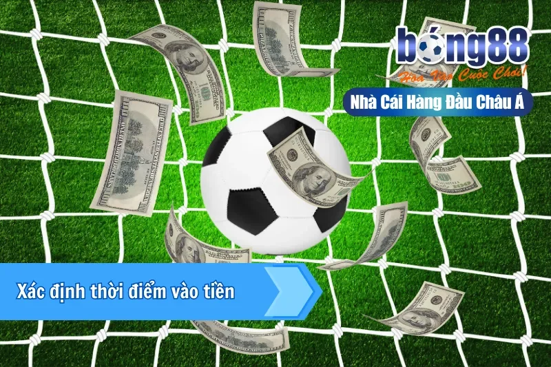 Xác định thời điểm vào tiền 