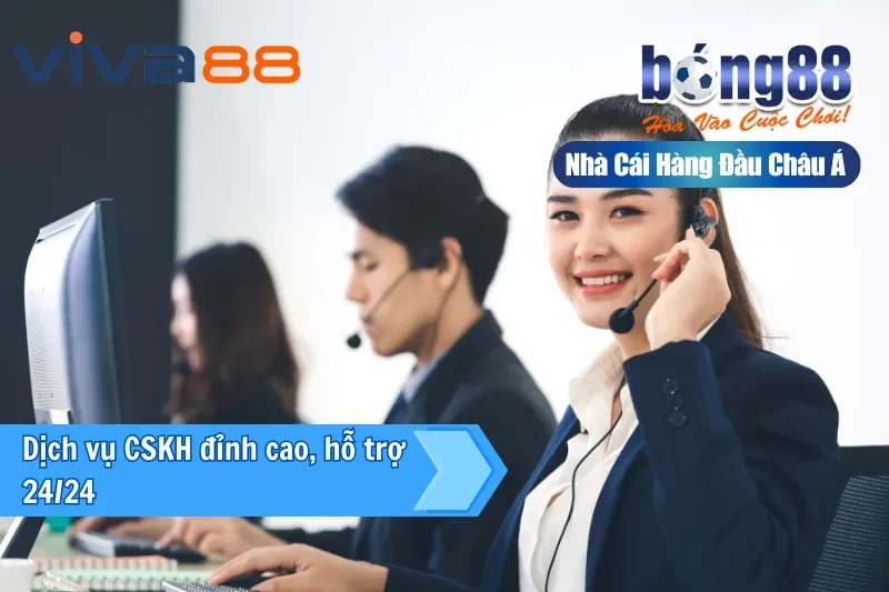 CSKH đỉnh cao với sự hỗ trợ mạnh mẽ 24/7